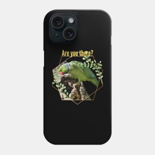 "Are You There?" - Cute Parrot Phone Case