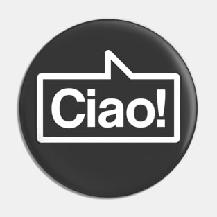 Ciao - Talking Shirt (White on Asphalt) Pin