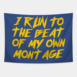 I Run To The Beat of My Own Montage Tapestry