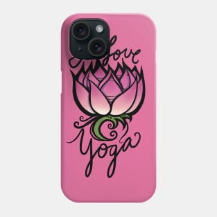 I love yoga Phone Case