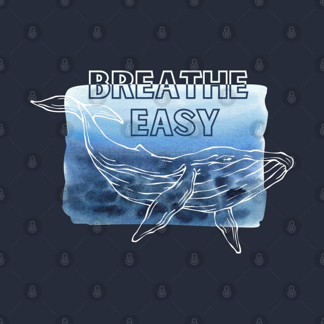 “Breathe Easy” Whale by Mahaniganz