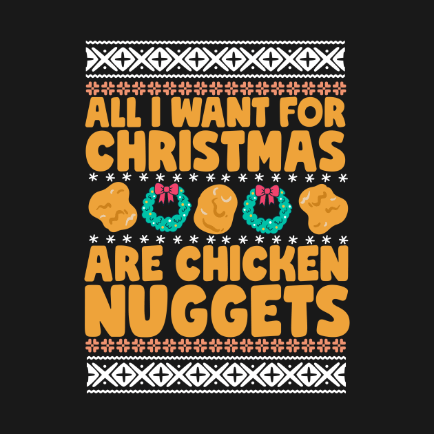 All I Want For Christmas Are Chicken Nuggets by thingsandthings