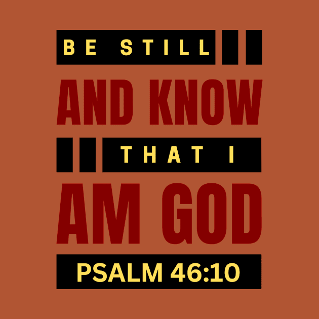 Be Still And Know That I Am God | Christian Bible Verse Psalm 46:10 by All Things Gospel