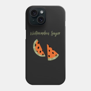 Watermelon Sugar Phone Case