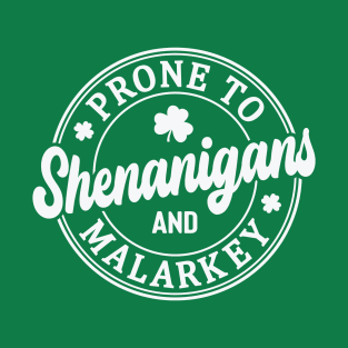 Prone To Shenanigans And Malarkey St Patricks Day Teacher Appreciation Gift T-Shirt