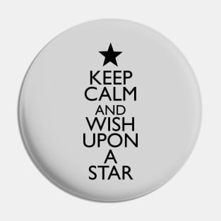 Keep Calm and Wish Upon a Star! Pin