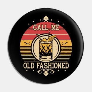 Call Me Old Fashioned Retro Coctail Pin