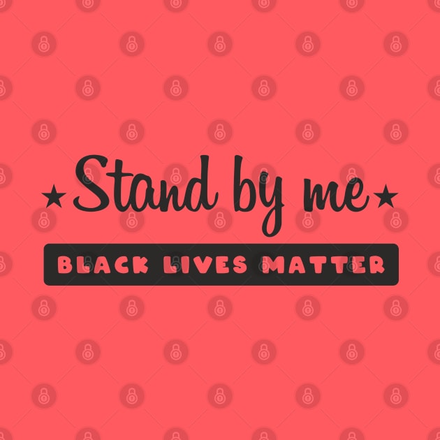 Stand By Me, Black lives matter, I can't breathe, George Floyd, Stop killing black people, Black history by UrbanLifeApparel