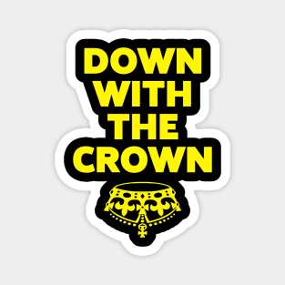 Down with the crown Magnet