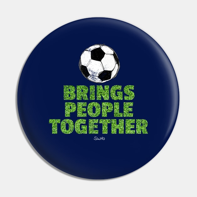 Soccer brings people together Pin by SW10 - Soccer Art