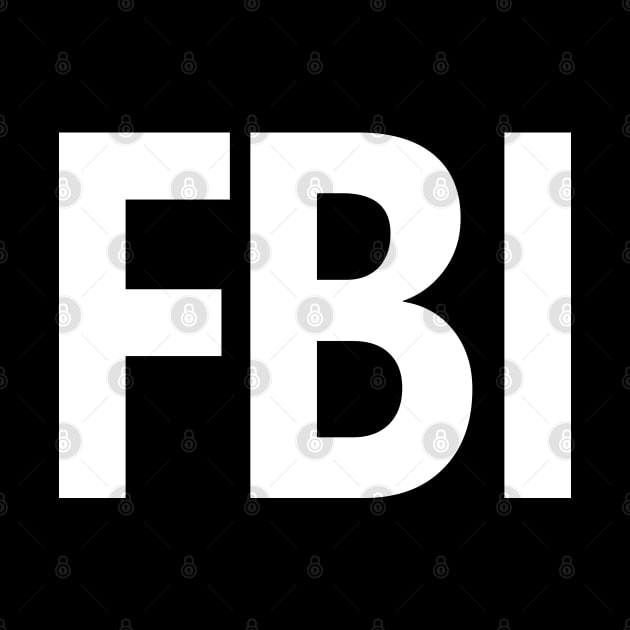 FBI Shirt Front Print White by Matt's Wild Designs