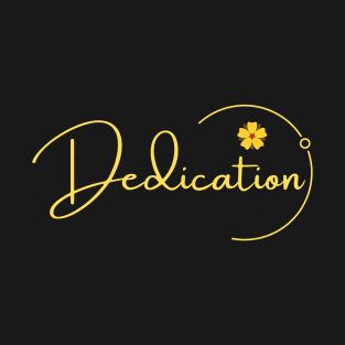 Dedication T-Shirt