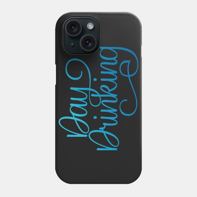 Day Drinking Phone Case by polliadesign