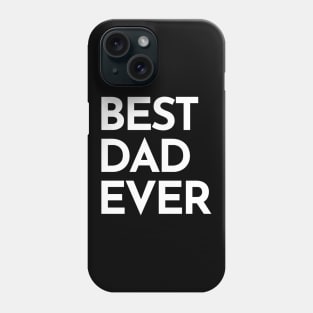 Best Dad Ever. Funny Dad Life Quote. Phone Case