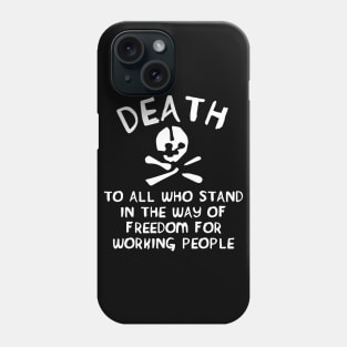 Death To All Who Stand In The Way Of Freedom For Working People Translated - Makhnovia Flag, Nestor Makhno, Black Army Phone Case