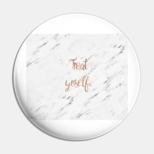 Treat yoself on white marble Pin