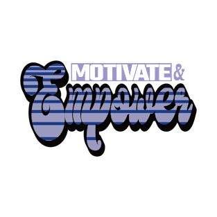 Motivate and Empower T-Shirt