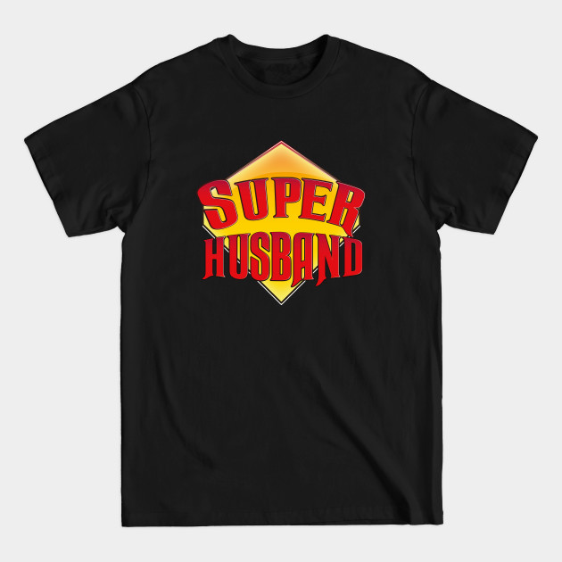 Discover Super Husband - Husband - T-Shirt