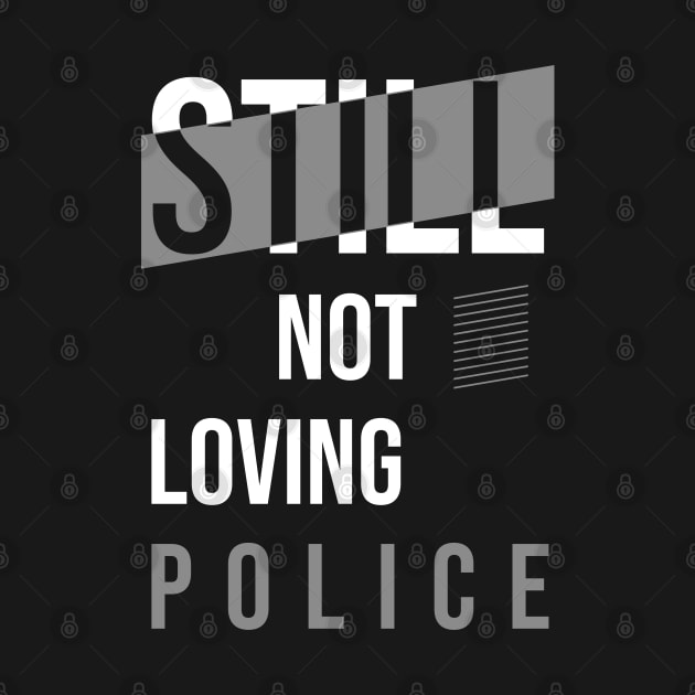 Still Not Loving Police // Hip Hop by Degiab