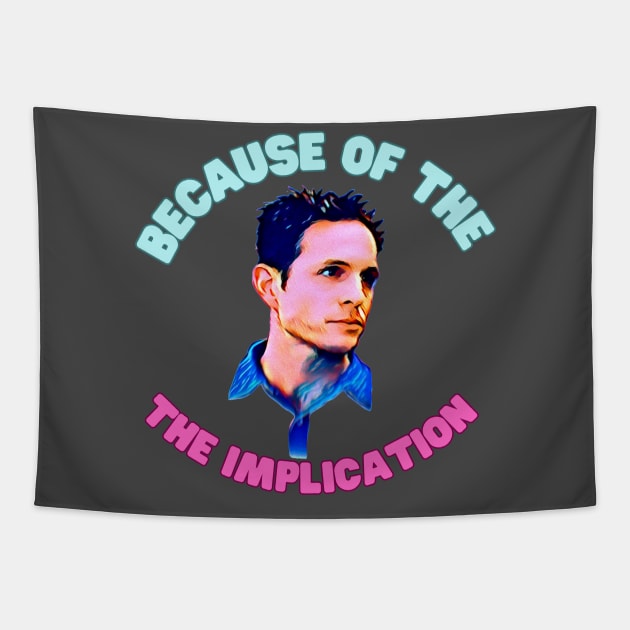 Always sunny implication Tapestry by Jldigitalcreations