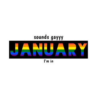 LGBTQ PRIDE JANUARY T-Shirt