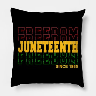 Freedom Since 1865 Juneteenth Black American Freedom Day Pillow
