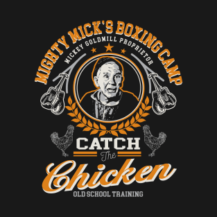 Mighty Mick Catch The Chicken Dks T-Shirt