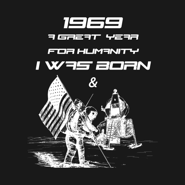 1969 I was Born & Man Walked on the Moon Shirt 50th Birthday by Trendy_Designs