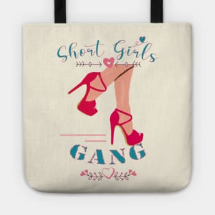 Short Girls Gang Tote