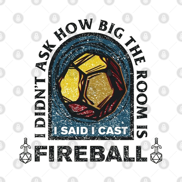 I Cast Fireball by maribelborman