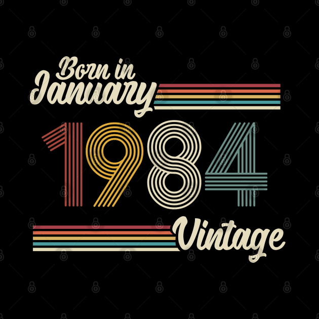 Vintage Born in January 1984 by Jokowow