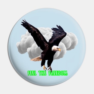 Feel The Freedom Eagle In The Sky Pin