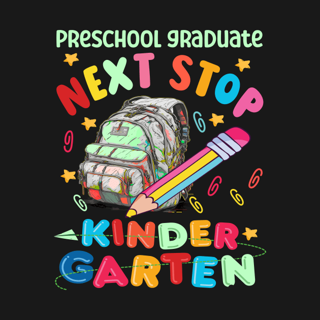 Next Stop Kindergarten Preschool Graduation 2023 by AlmaDesigns