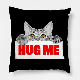 hug me cat cute Pillow