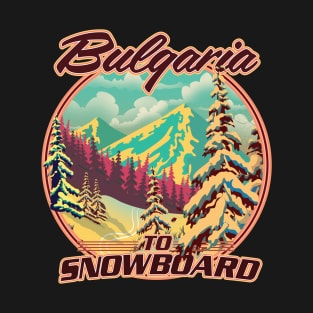 Bulgaria To Snowboard T-Shirt