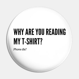 Why are you Reading this? Pin