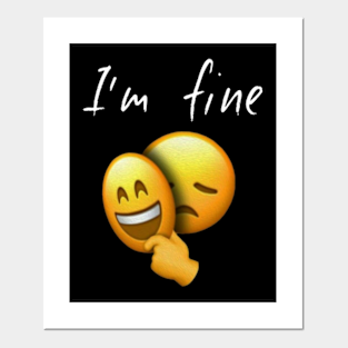 Im Fine Thank You Posters And Art Prints Teepublic