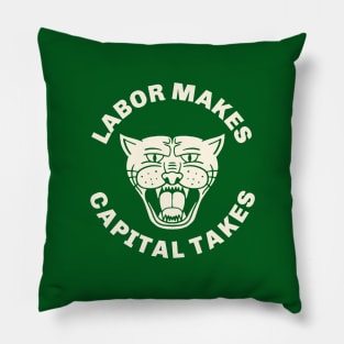 Labor Makes Capital Takes Pillow