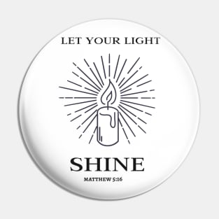 "Let Your Light Shine" Pin