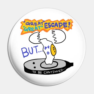 great escape Pin