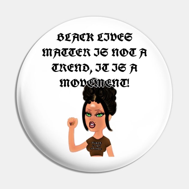 Black Lives Matter is Not a Trend Bratz Pin by Lewd Crude Never Rude