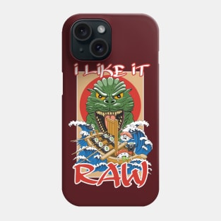 I like it raw - Sushi Lover Quote Phone Case