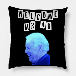 Welcome Mr 46 President Biden Pillow