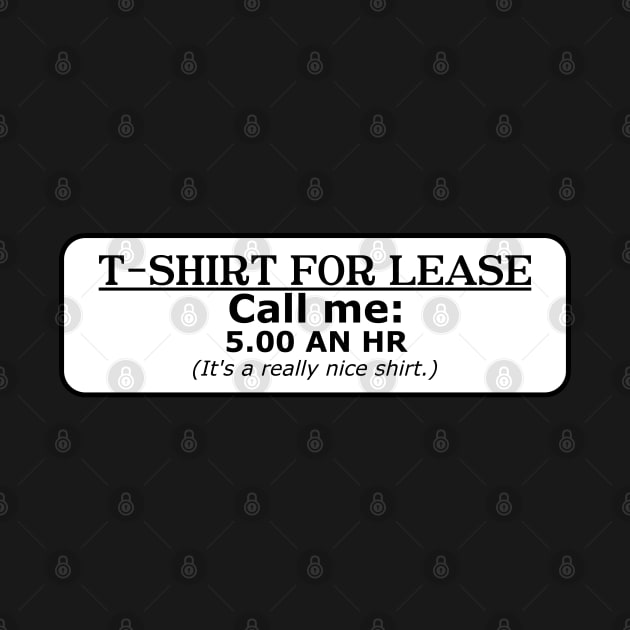 T-Shirt For Lease by TaliDe