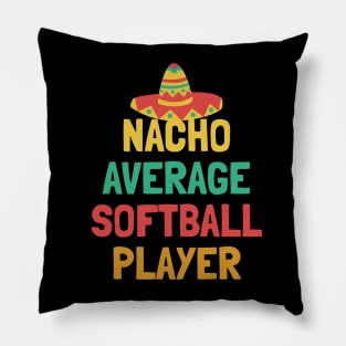 Not Your Average Softball Player Pillow
