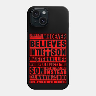 John 3:36 Whoever Believes In The Son Has Eternal Life Phone Case