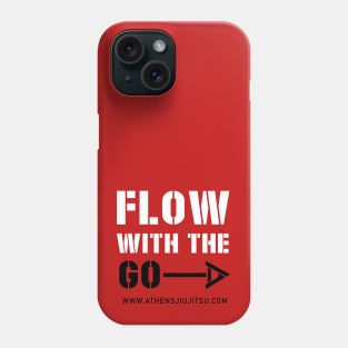 FLOW WITH THE GO Phone Case