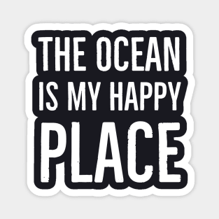 The Ocean Is My Happy Place Magnet