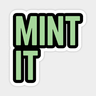 Mint It Magnet