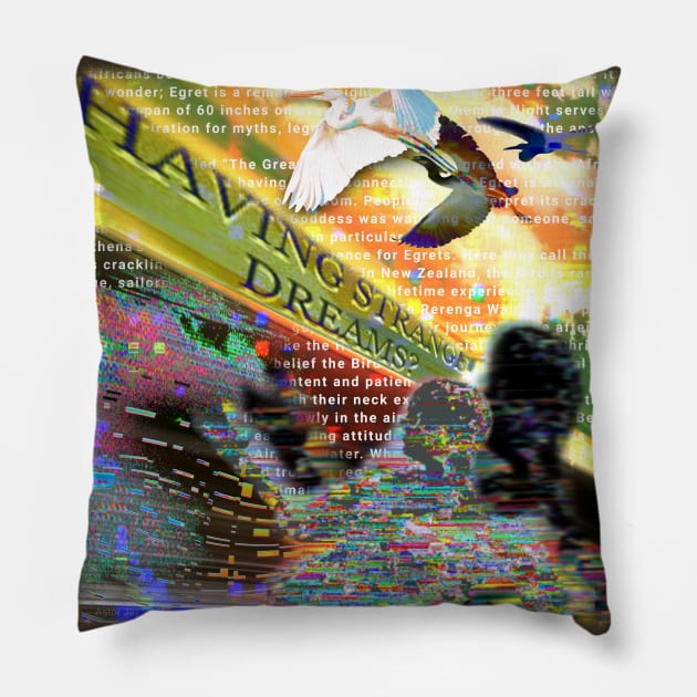 Having Strange Dreams? (Dreams of Egrets) Pillow by Psych0kvltz